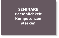 Seminar Persönlichkeit und Kompetenzen stärken, Inhouse Seminare